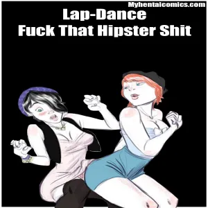 Lap-Dance - Fuck That Hipster Shit - page 1