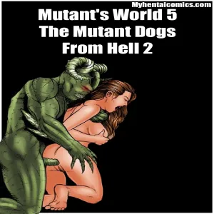 Mutant's World 5 - The Mutant Dogs From Hell 2 - page 1
