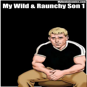 My Wild & Raunchy Son 1 - page 1