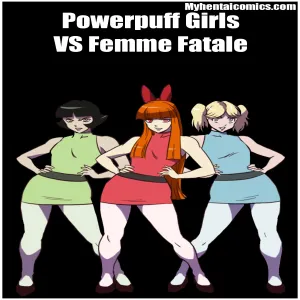 Powerpuff Girls VS Femme Fatale - page 1