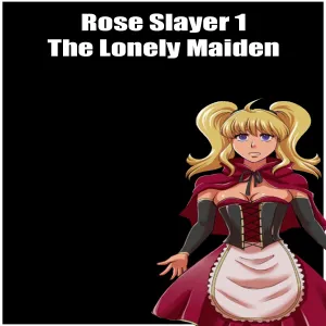 Rose Slayer 1 - The Lonely Maiden - page 1