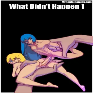What Didn't Happen - Issue 203 Part 1 - page 1