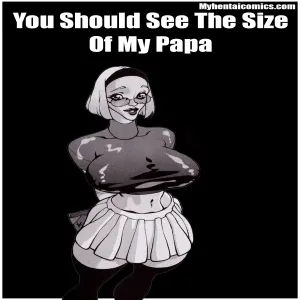 You Should See The Size Of My Papa - page 1