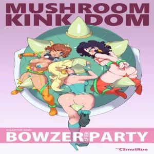 Mushroom Kinkdom 1 - Bowzer After Party - page 1